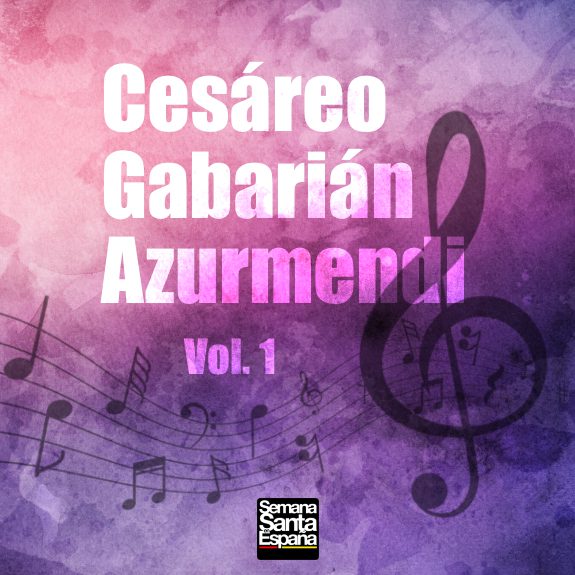 Cesáreo Gabarián Azurmendi - Vol. 1