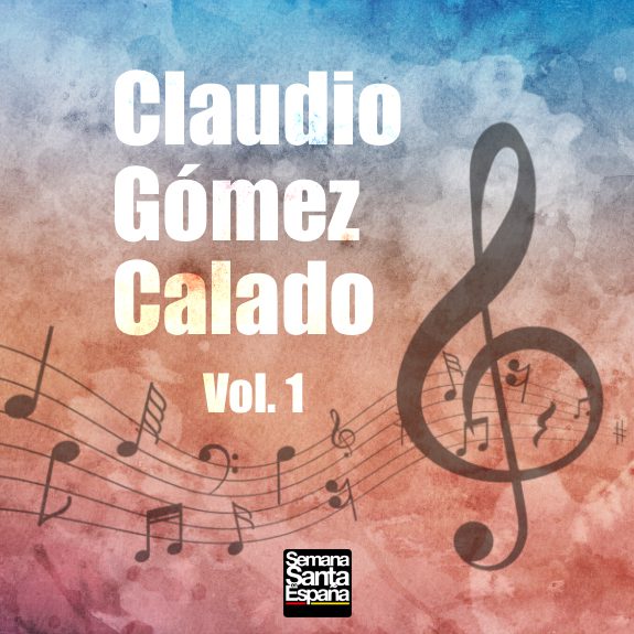 Claudio Gómez Calado - Vol. 1