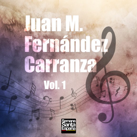 Juan Manuel Fernández Carranza - Vol. 1