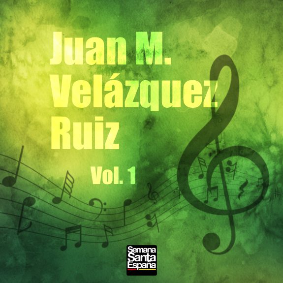 Juan Manuel Velázquez Ruiz - Vol. 1