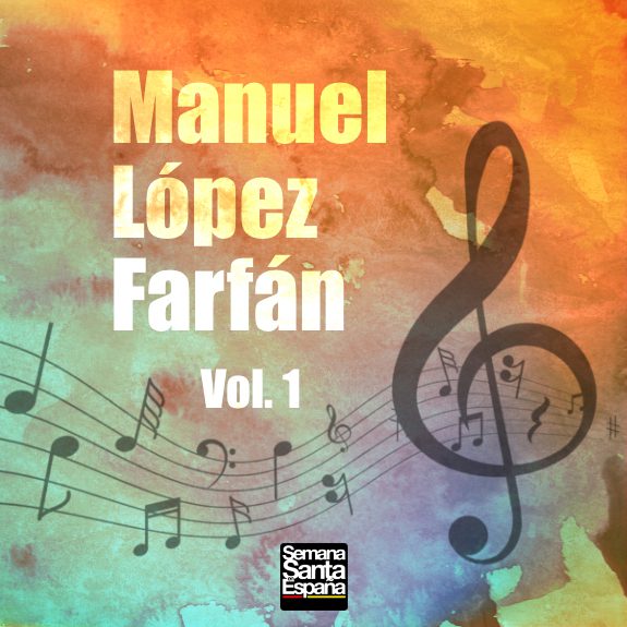 Manuel López Farfán - Vol. 1