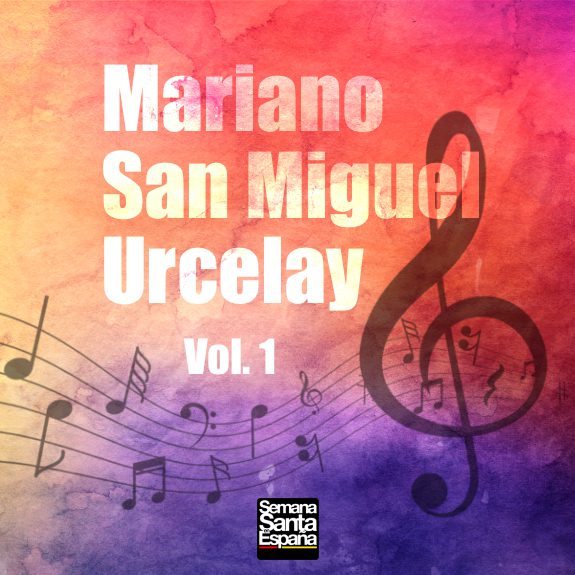 Mariano San Miguel Urcelay - Vol. 1