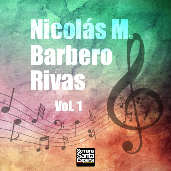 Nicolás Miguel Barbero Rivas - Vol. 1
