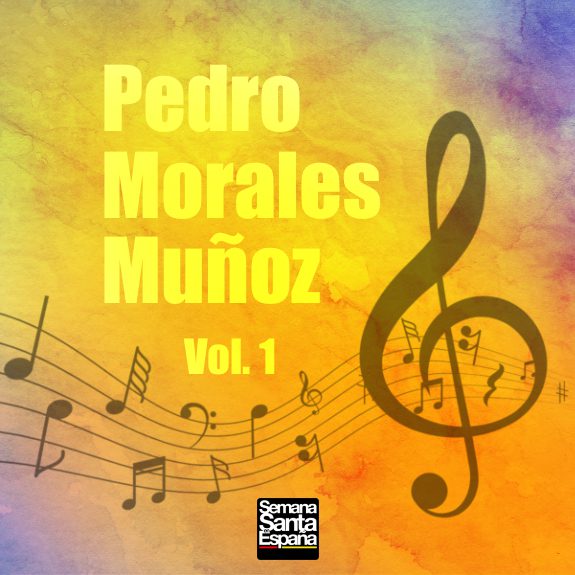 Pedro Morales Muñoz - Vol. 1