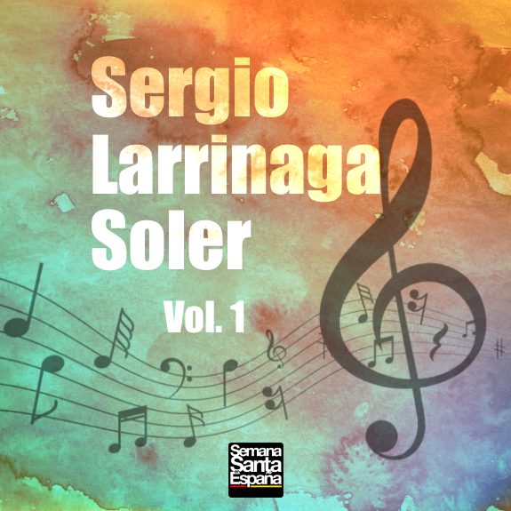 Sergio Larrinaga Soler - Vol. 1